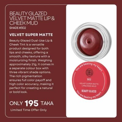 BEAUTY GLAZED VELVET MATTE LIP & CHEEK MUD  SHADE #302