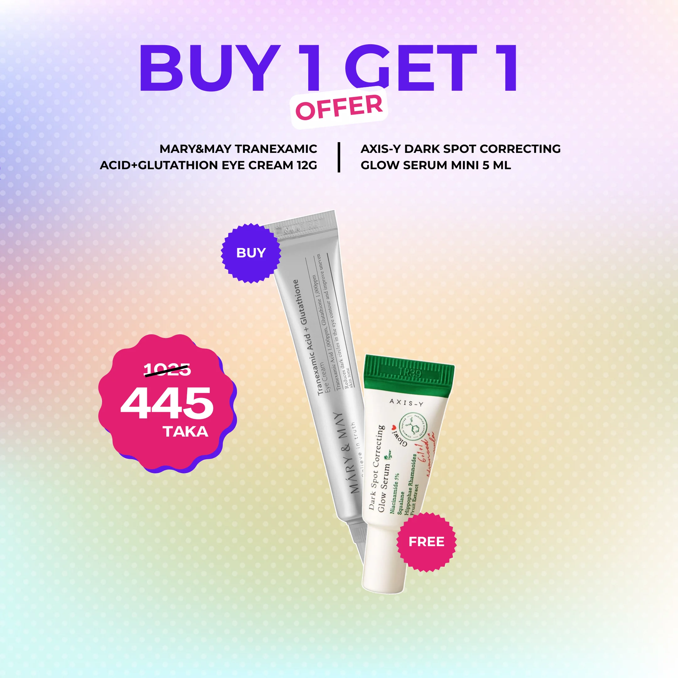 B1G1 Offer -1 ( Buy Mary&May Tranexamic Acid+Glutathion Eye Cream 12g + Get AXIS-Y Dark Spot Correcting Glow Serum mini 5 ml Free )